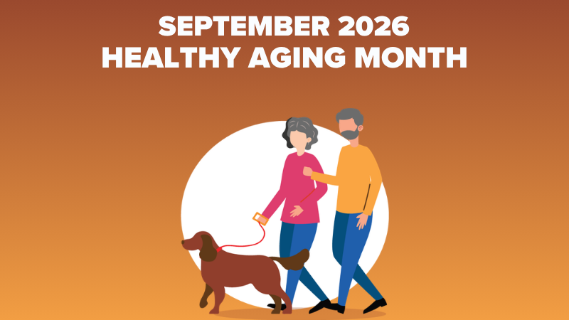 Graphic announcing September 2026 Healthy Aging Month: an elderly couple walking a brown dog against an orange gradient background.
